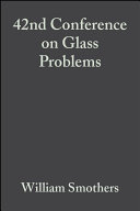 Proceedings of the 42nd Conference on Glass Problem /