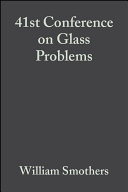 Proceedings of the 41st Conference on Glass Problems : a collection of papers ... November 18-19, 1980, Ohio State University, Fawcett Center for Tomorrow, Columbus, Ohio /
