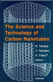 The science and technology of carbon nanotubes /
