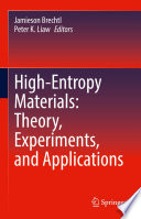 High-Entropy Materials: Theory, Experiments, and Applications /