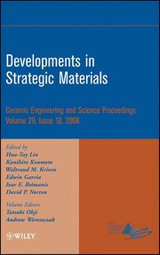 Developments in strategic materials : a collection of papers presented at the 32nd International Conference on Advanced Ceramics and Composites, January 27-February 1, 2008, Daytona Beach, Florida /