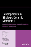 Developments in strategic ceramic materials II : a collection of papers presented at the 40th International Conference on Advanced Ceramics and Composites, January 24-29, 2016, Daytona Beach, Florida /