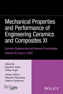Mechanical properties and performance of engineering ceramics and composites XI : a collection of papers presented at the 40th International Conference on Advanced Ceramics and Composites, January 24-29, 2016, Daytona Beach, Florida /