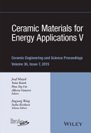 Ceramic materials for energy applications. a collection of papers presented at the 39th International Conference on Advanced Ceramics and Composites, January 25-30, 2015, Daytona Beach, Florida /