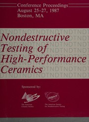 Nondestructive testing of high-performance ceramics : conference proceedings, August 25-27, 1987, Boston, MA /