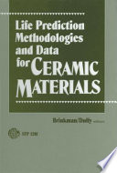 Life prediction methodologies and data for ceramic materials /