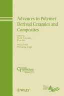Advances in polymer derived ceramics and composites : a collection of papers presented at the 8th Pacific Rim Conference on Ceramic and Glass Technology, May 31-June 5, 2009, Vancouver, British Columbia /