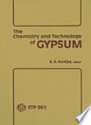 The Chemistry and technology of gypsum : a symposium /