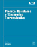 Chemical resistance of engineering thermoplastics /