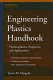 Engineering plastics handbook /