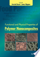 Functional and physical properties of polymer nanocomposites /