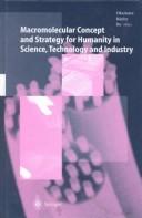 Macromolecular concept and strategy for humanity in science, technology and industry /