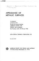 Appearance of metallic surfaces ; a symposium presented at the seventy-first annual meeting, American Society for Testing and Materials, San Francisco, Calif., 23-28 June 1968.