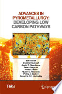 Advances in Pyrometallurgy : Developing Low Carbon Pathways  /