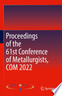 Proceedings of the 61st Conference of Metallurgists, COM 2022.