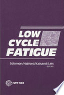 Low cycle fatigue : a symposium /
