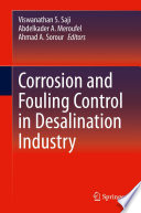 Corrosion and fouling control in desalination industry /