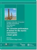 The corrosion performance of metals for the marine environment : a basic guide /