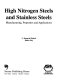 High nitrogen steels and stainless steels : manufacturing, properties and applications /