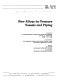 New alloys for pressure vessels and piping : presented at the 1990 Pressure Vessels and Piping Conference, Nashville, Tennessee, June 17-21, 1990 /