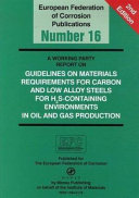 A working party report on guidelines on materials requirements for carbon and low alloy steels for H2S-containing environments in oil and gas production.