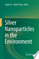 Silver nanoparticles in the environment /