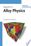 Alloy physics : a comprehensive reference /
