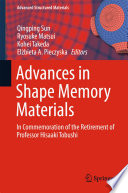 Advances in shape memory materials : in commemoration of the retirement of Professor Hisaaki Tobushi /