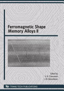 Ferromagnetic shape memory alloys II : ICFSMA '09 : selected, peer reviewed papers from the 2nd International Conference on Ferromagnetic Shape Memory Alloys (ICFSMA2009), held at the University of Basque Country, Bilbao, Spain, July 1-3, 2009, organized by the University of the Basque Country and the ACTIMAT Consortium /