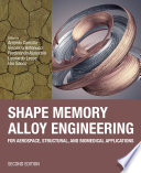Shape memory alloy engineering : for aerospace, structural and biomedical applications.