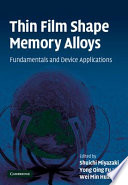 Thin film shape memory alloys : fundamentals and device applications /