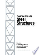 Connections in Steel Structures : Behaviour, strength and design /