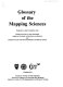 The glossary of the mapping sciences /