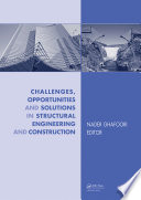 Challenges, opportunities and solutions in structural engineering and construction : proceedings of the fifth International Structural Engineering and Construction Conference (ISEC-5) : Las Vegas, USA, 22-25 September 2009 /