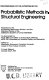 Proceedings of the Symposium on Probabilistic Methods in Structural Engineering, St. Louis, Missouri, October 26-27, 1981 /