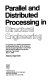 Parallel and distributed processing in structural engineering : proceedings of a session /