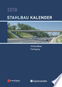Stahlbau Kalender 2018 : Verbundbau, Fertigung /