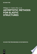 Asymptotic methods for elastic structures : proceedings of the international conference, Lisbon, Portugal, October 4-8, 1993 /