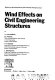 Wind effects on civil engineering structures /