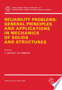Reliability problems : general principles and applications in mechanics of solids and structures /