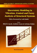 Uncertainty modeling in vibration, control and fuzzy analysis of structural systems /