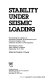 Stability under seismic loading : proceedings of a session at Structures Congress '86 /