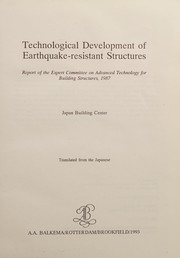 Technological development of earthquake-resistant structures : report of the Expert Committee on Advanced Technology for Building Structures, 1987 /