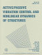 Active/passive vibration control and nonlinear dynamics of structures : presented at the 1997 ASME International Mechanical Engineering Congress and Exposition, November 16-21, 1997, Dallas, Texas /