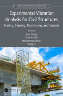 Resilience of civil infrastructure systems : developments in testing, sensing, monitoring, and control /