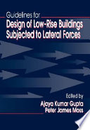 Guidelines for design of low-rise buildings subjected to lateral forces /