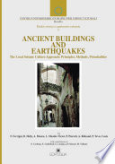 Ancient buildings and earthquakes : reducing the vulnerability of historical built-up environment by recovering the local seismic culture : principles, methods, potentialities /