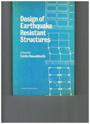 Design of earthquake resistant structures /