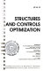 Structures and controls optimization : presented at the 1993 ASME Winter Annual Meeting, New Orleans, Louisiana, November 28-December 3, 1993 /