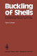 Buckling of shells : proceedings of a state-of-the-art colloqium, Universitat Stuttgart, Germany, May 6-7, 1982 /